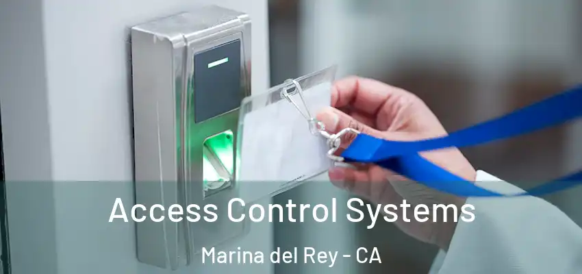  Access Control Systems Marina del Rey - CA