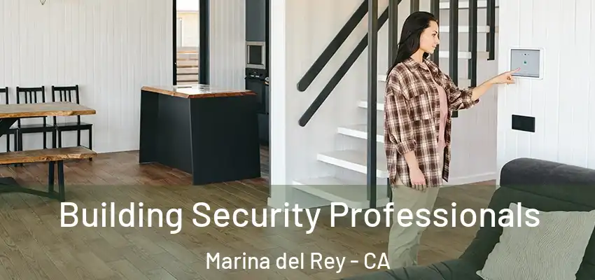  Building Security Professionals Marina del Rey - CA