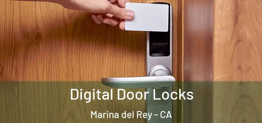  Digital Door Locks Marina del Rey - CA