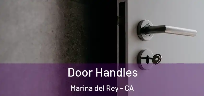  Door Handles Marina del Rey - CA