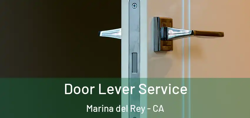  Door Lever Service Marina del Rey - CA
