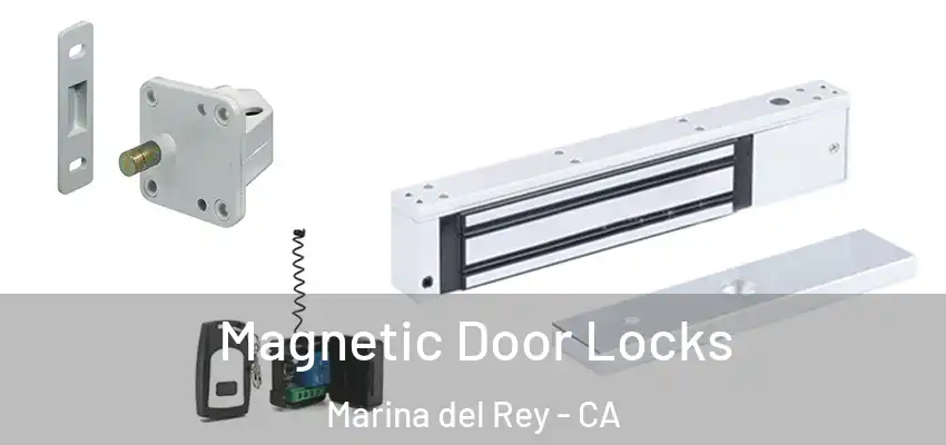  Magnetic Door Locks Marina del Rey - CA