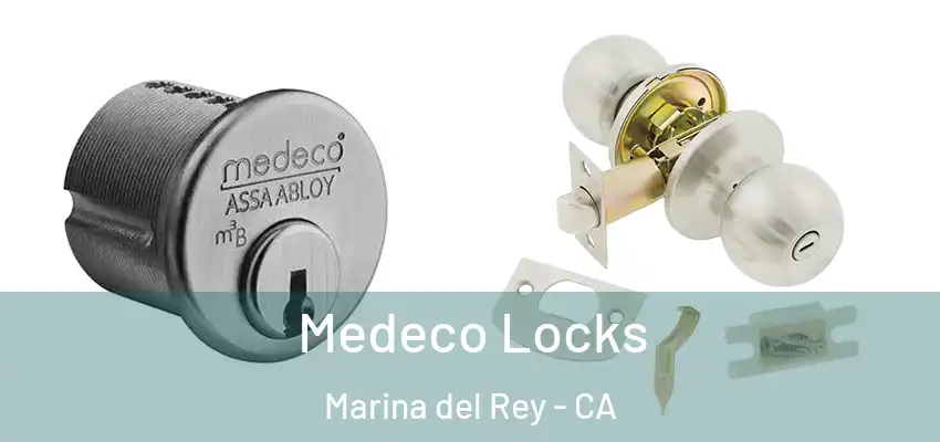  Medeco Locks Marina del Rey - CA