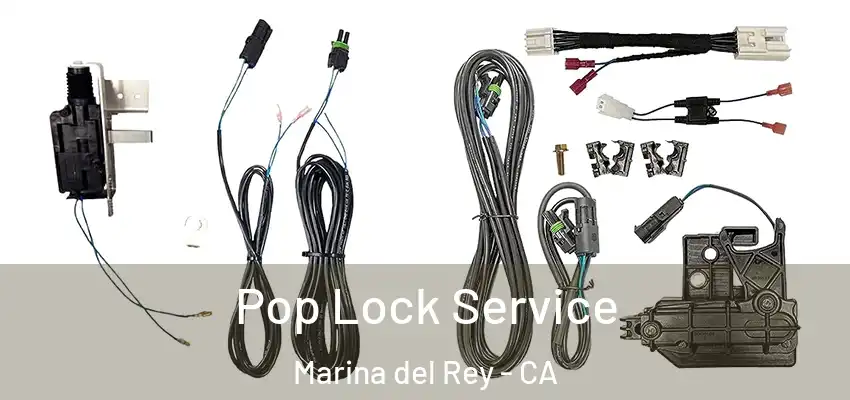  Pop Lock Service Marina del Rey - CA