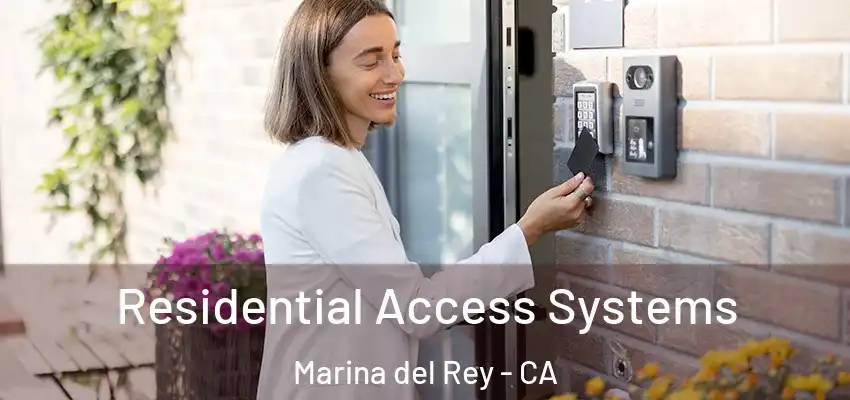  Residential Access Systems Marina del Rey - CA