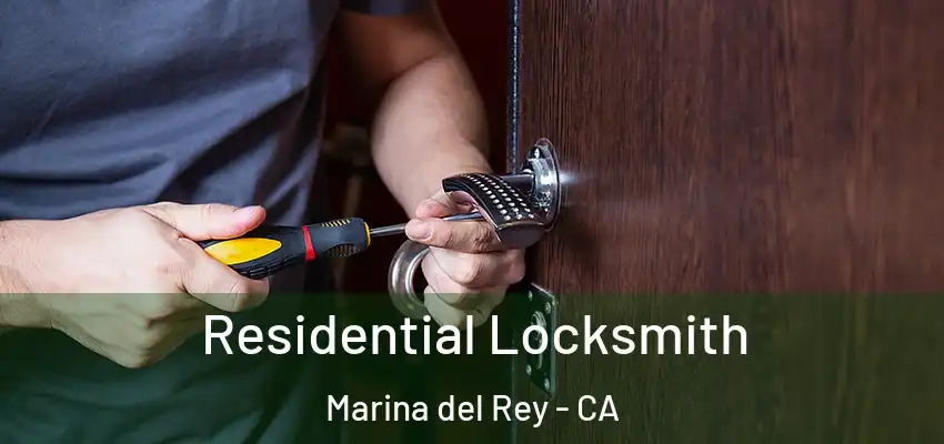 Residential Locksmith Marina del Rey - CA