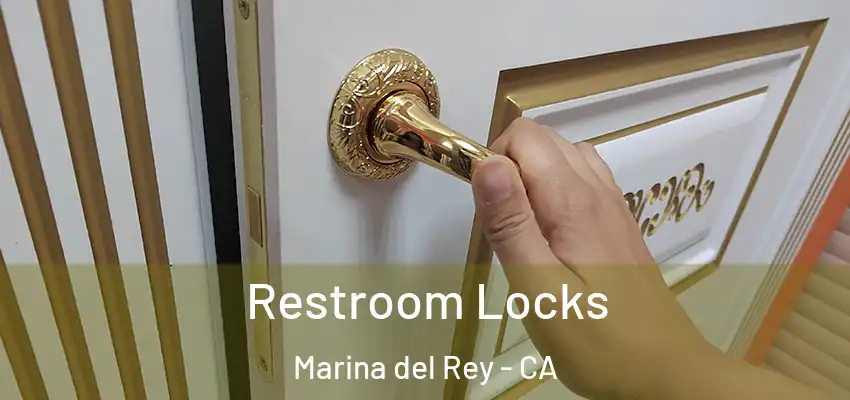  Restroom Locks Marina del Rey - CA