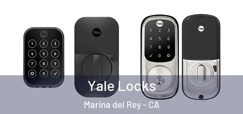  Yale Locks Marina del Rey - CA
